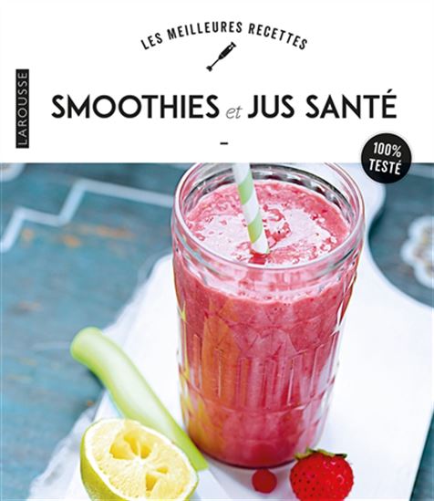 Smoothies et jus santé N. éd. - COLLECTIF