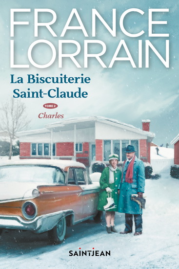 La Biscuiterie Saint-Claude T.02 Charles - FRANCE LORRAIN