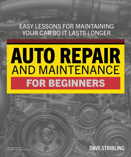 Auto Repair & Maintenance for Beginners - DAVE STRIBLING