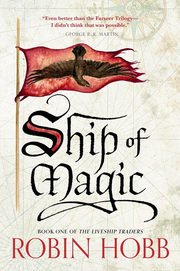 Ship of Magic: The Liveship Traders - ROBIN HOBB