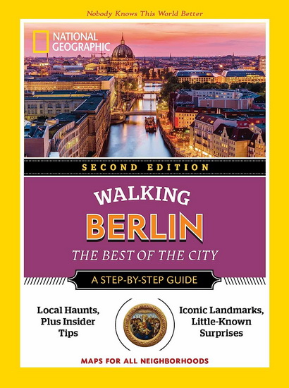 National Geographic Walking Berlin, 2nd Edition - NATIONAL GEOGRAPHIC