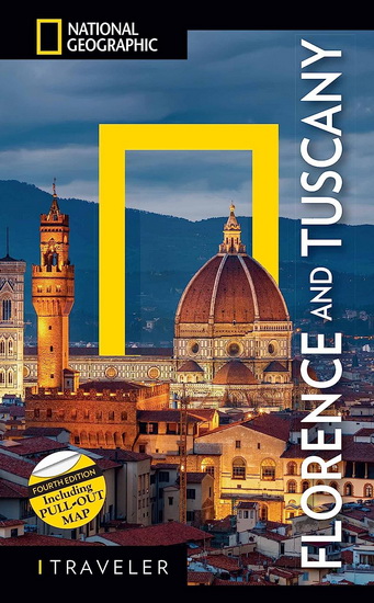 National Geographic Traveler: Florence and Tuscany 4th Edition - NATIONAL GEOGRAPHIC