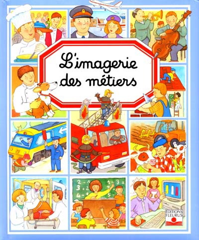 L'Imagerie des métiers - EMILIE BEAUMONT