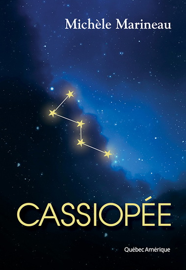 Cassiopée - MICHELE MARINEAU