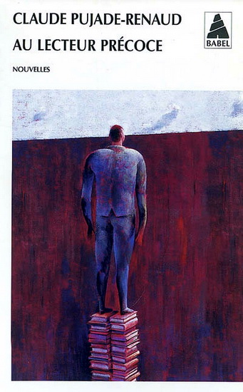 Au lecteur précoce - CLAUDE PUJADE-RENAUD
