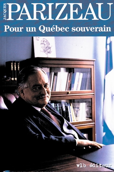 Pour un Québec souverain - JACQUES PARIZEAU