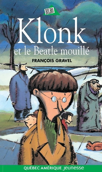 Klonk et le Beatle mouillé #06 - FRANCOIS GRAVEL
