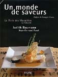 Un monde de saveurs - JUDITH BAUMANN - JEAN-BERNARD FASEL
