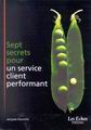 Sept secrets pour un service client... - JACQUES HOROVITZ