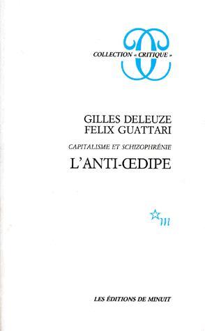 L'Anti-oedipe - DELEUZE - GUATTARI