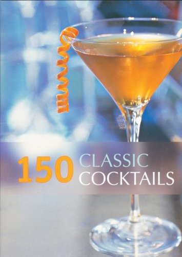 150 classic cocktails - COLLECTIF