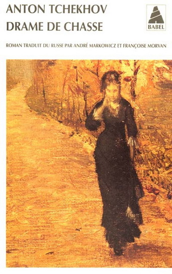 Drame de chasse - ANTON PAVLOVITCH TCHEKHOV