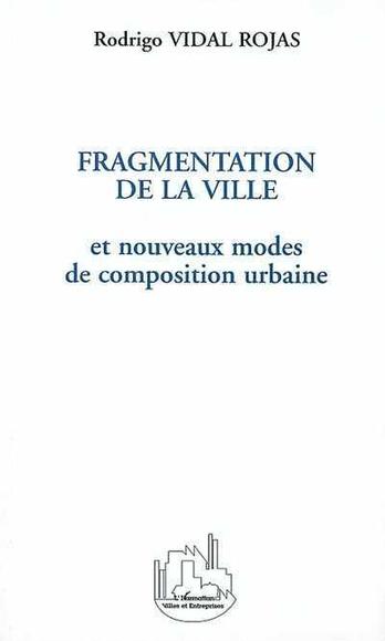 Fragmentation de la ville et nouveaux m - RODRIGO VIDAL ROJAS