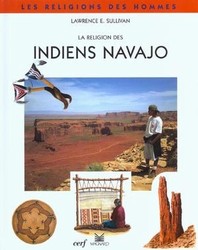 La Religion des Indiens Navajo - LAWRENCE E SULLIVAN