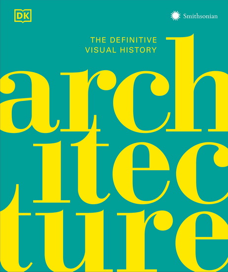 Architecture: The Definitive Visual Guide - DK