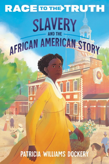 Slavery and the African American Story - PATRICIA WILLIAMS DOCKERY
