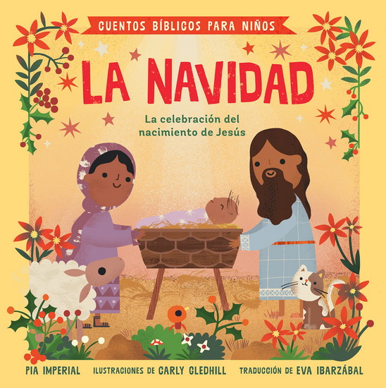 Cuentos b?blicos para ni?os: La Navidad: La celebraci?n del nacimiento de Jes?s - PIA IMPERIAL - CARLY GLEDHILL