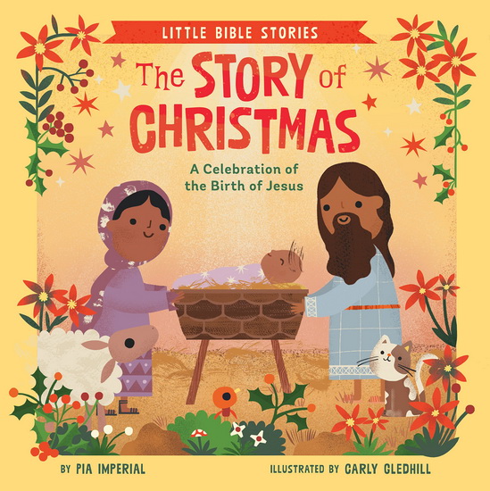 The Story of Christmas: A Celebration of the Birth of Jesus - PIA IMPERIAL - CARLY GLEDHILL