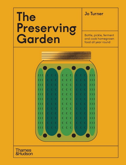 The Preserving Garden - JO TURNER