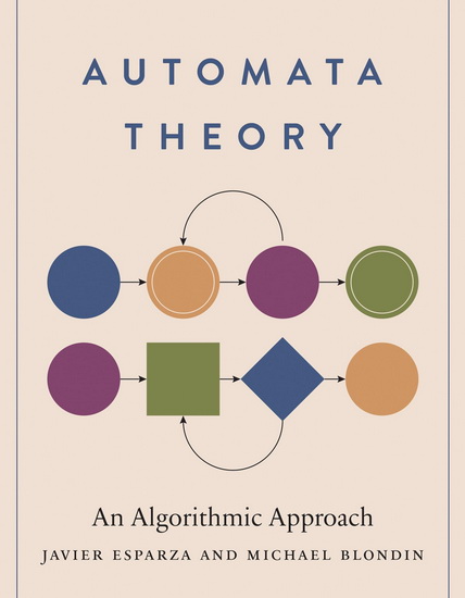 Automata Theory: An Algorithmic Approach - JAVIER ESPARZA - MICHAEL BLONDIN