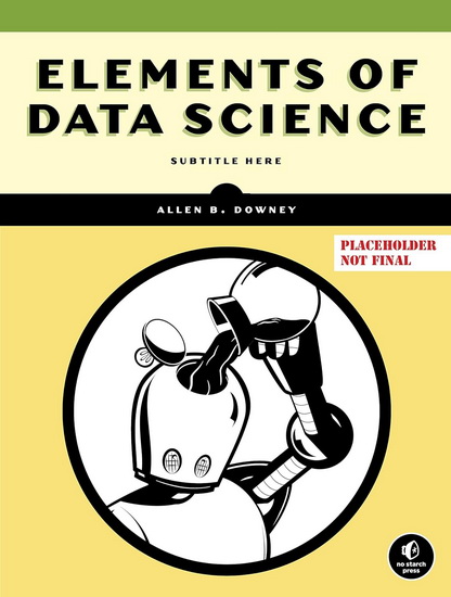Elements of Data Science - ALLEN B DOWNEY