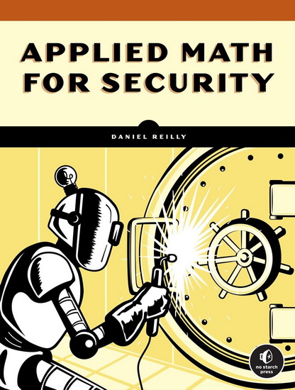 Applied Math for Security: A Pythonic Introduction to Graph Theory and Computational Geometry - DANIEL REILLY