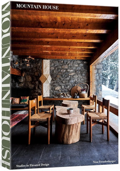 Mountain House: Studies in Elevated Design - NINA FREUDENBERGER