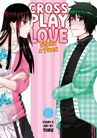 Crossplay Love: Otaku x Punk Vol. 6 by Toru: 9798888430330