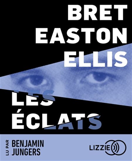 Les Éclats (CD) - BRET EASTON ELLIS