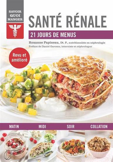 Sante rénale : 21 jours de menus - ROXANNE PAPINEAU