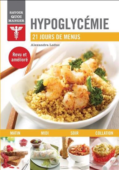 Hypoglycémie : 21 jours de menus N. éd. - ALEXANDRA LEDUC
