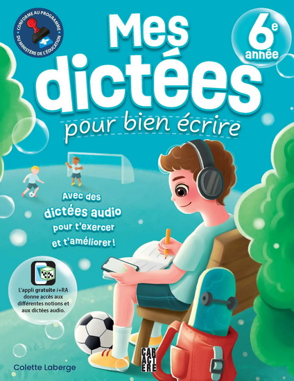 Mes dictées pour bien écrire 6e année - COLETTE LABERGE