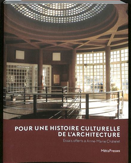 Histoires d'architectures : mélange offert à Anne-Marie Châtelet - GAUTHIER BOLLE - AMANDINE DIENER - ABADIE