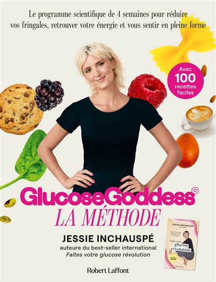 La Méthode Glucose Goddess - JESSIE INCHAUSPÉ