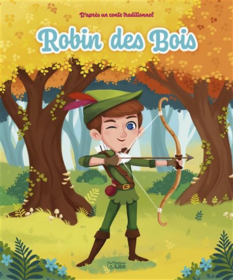 Robin des bois : d'après un conte traditionnel N. éd. - COLLECTIF