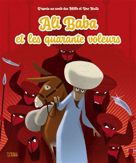 Ali Baba et les quarante voleurs : d'après un conte des Mille et une nuits N. éd. - COLLECTIF