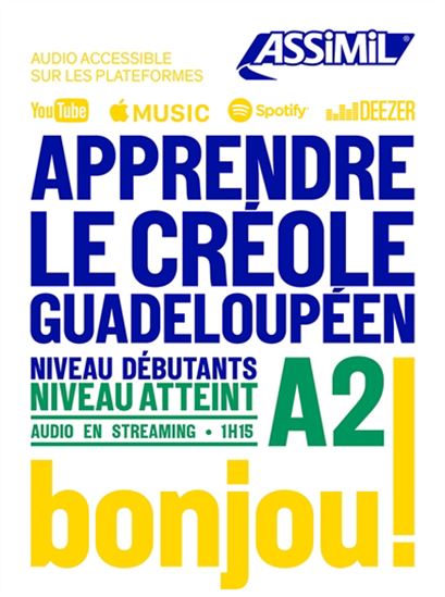 Apprendre le créole guadeloupéen : niveau débutants : niveau atteint A2 + CD MP3 N. éd. - HECTOR POULLET - ROBERT CHILIN