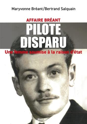 Pilote disparu : affaire Bréant : une femme soumise à la raison d'état - MARYVONNE BRÉANT - BERTRAND SALQUAIN