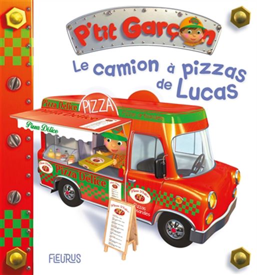 Le Camion à pizza de Lucas - NATHALIE BÉLINEAU