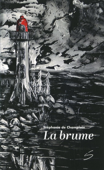La Brume - STÉPHANIE DE CHAMPLAIN