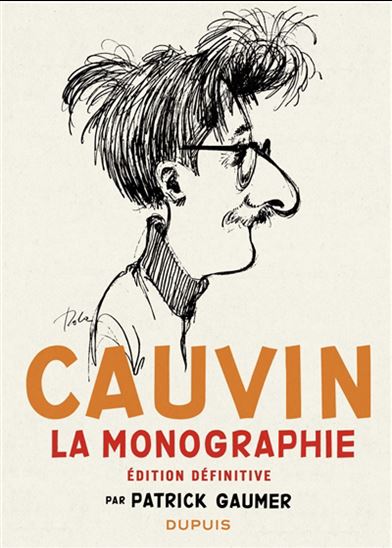 Cauvin : la monographie - PATRICK GAUMER