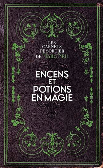 Encens et potions en magie - MARC NEU