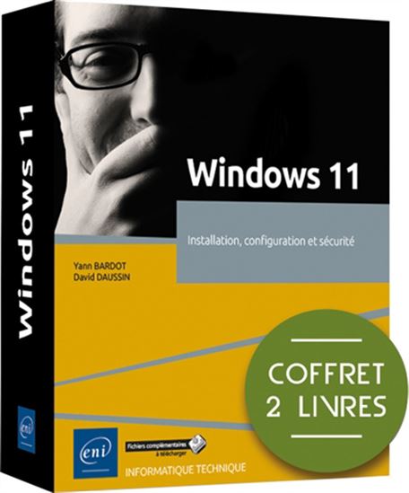Windows 11 : installation, configuration et sécurité Cof. 2 vls - YANN BARDOT - DAVID DAUSSIN