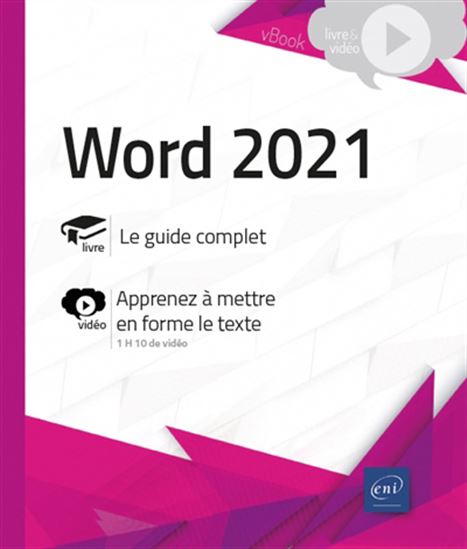 Word 2021 : le guide complet, apprenez à mettre en forme le texte - COLLECTIF