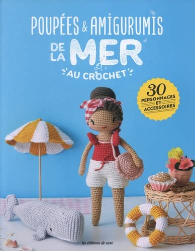 Poupées & amigurumis de la mer au crochet : 30 personnages et accessoires - COLLECTIF