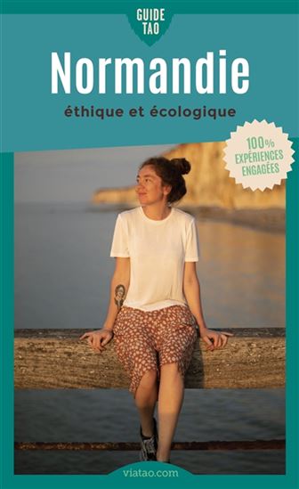 Guide tao Normandie : éthique et écologique - MARIE BRISSET - CHRISTOPHE MICHAUD