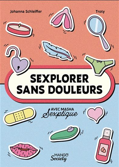 Sexplorer sans douleurs - JOHANNA SCHLEIFFER & AL