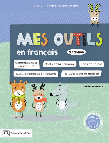 Mes outils en français : 2e année du primaire : carnet des savoirs autonome - SANDRA WOROBETS