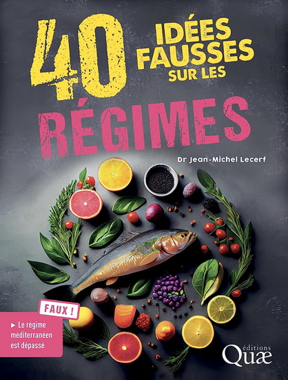 40 idées fausses sur les régimes - JEAN-MICHEL LECERF