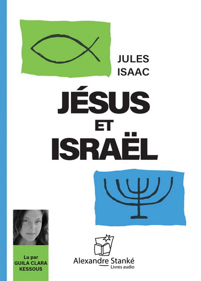 Jésus et Israël (CD MP3 : 13 h 15) - JULES ISAAC